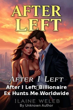 After I Left，Billionaire Ex Hunts Me Worldwide